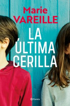 la ultima cerilla-marie vareille-9788408315636