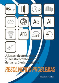 ajustes electroacusticos y acustico-automaticos de las protesis auditivas-sebastian bernal zafra-9788409286836
