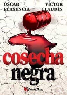 cosecha negra-oscar plasencia-victor claudin-9788409405336