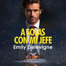a solas con mi jefe (audiolibro)-emily delevigne-9788410070936