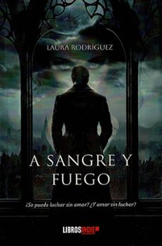 a sangre y fuego-laura rodriguez-9788410111936