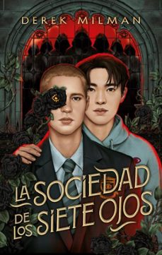 la sociedad de los siete ojos-derek milman-9788410239036
