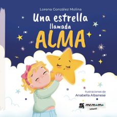 una estrella llamada alma-lorena gonzalez molina-9788410372436
