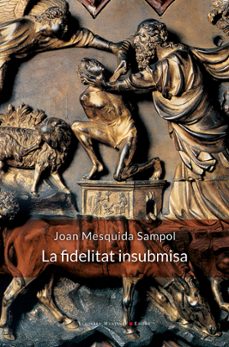 la fidelitat insubmisa-joan mesquida sampol-9788410377936