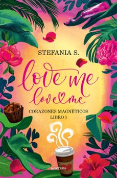 love me love me. libro 1-stefania s.-9788410396036