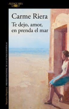 te dejo, amor, en prenda el mar (ebook)-carme riera-9788410496736