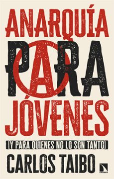 anarquia para jovenes-carlos taibo-9788410671836