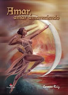 amar, amar amaneciendo-carmen ruiz-9788410736436