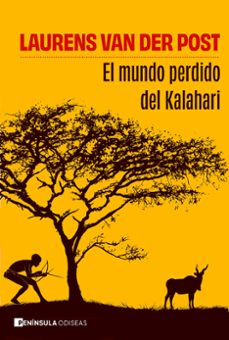 el mundo perdido del kalahari-laurens van der post-9788411005036
