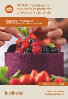 presentacion y decoracion de productos de reposteria y pasteleria. hotr0109 (ebook)-david polo hernan-maria sastre mendez-9788411035736
