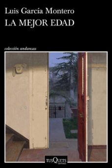 la mejor edad (ebook)-luis garcia montero-9788411077736