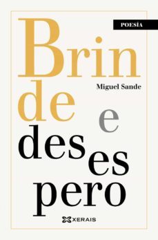 brinde e desespero-miguel sande-9788411102636