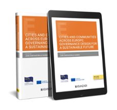 cities and comunities across europe:governance design for a sustainable future-juan jose rastrollo suarez-9788411249836