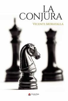 la conjura-vicente moratalla-9788411557436