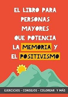 el libro para personas mayores que potencia la memoria y el posit ivismo-grete garrido-9788411740036