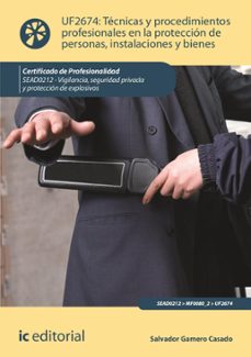 tecnicas y procedimientos profesionales en la proteccion de personas, instalaciones y bienes. sead0212 (ebook)-9788411842136