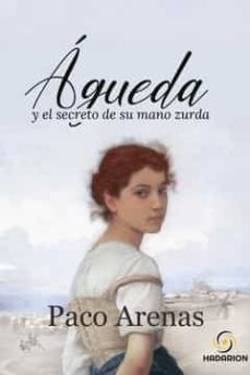 agueda y el secreto de su mano izquierda-9788412035636