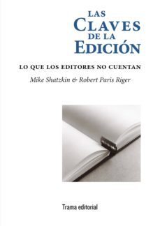 Imagen Principal de LAS CLAVES DE LA EDICION: LO QUE LOS EDITORES NO CUENTAN