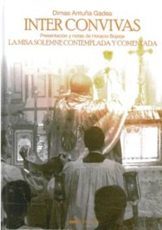 la misa solemne contemplada y comentada-dimas antuña gadea-9788412054736