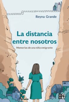 la distancia entre nosotros. memorias de una niña emigrante-reyna grande-9788412095036