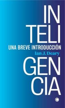 inteligencia: una breve introduccion-ian deary-9788412106336