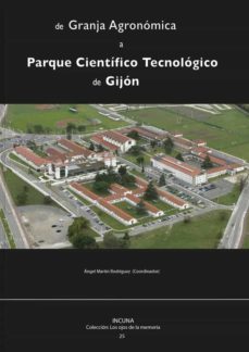 de granja agronomica a parque cientifico tecnologico de gijon-9788412287936