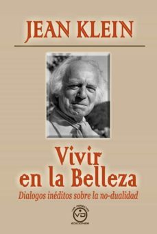 vivir en la belleza: dialogos ineditos sobre la no-dualidad-9788412289336