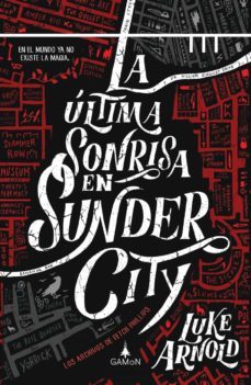 la ultima sonrisa en sunder city (serie los archivos de fetch phi llips 1)-9788412299236
