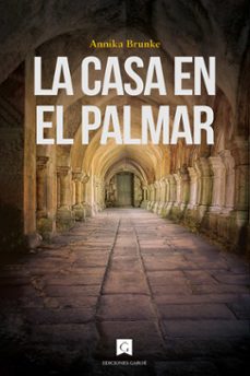 la casa en el palmar (ebook)-annika brunke-9788412587043
