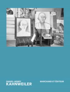 daniel-henry kahnweiler: marchand et editeur-9788412641936