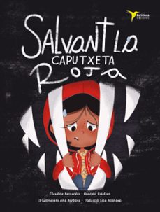 salvant a caputxeta roja (ebook)-claudine bernardes-graziela eskelsen-9788412687736