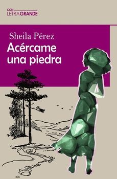 acércame una piedra-sheila perez-9788412708936