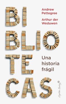 bibliotecas (ebook)-andrew pettegree-arthur der weduwen-9788412838824