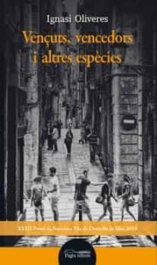 vençuts, vencedors i altres especies-ignasi oliveres boadella-9788413031736
