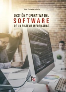 gestion y operativa del software de un sistema informatico-ivan parro fernandez-9788413239736