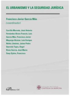 urbanismo y la seguridad juridica-francisco javier garcia mas-9788413245836