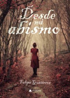desde mi abismo-felipe gutierrez-9788413311036