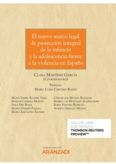 nuevo marco legal de proteccion integral de la infancia y la adolescencia frente a la violencia en españa-9788413456836