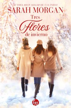 tres flores de invierno-sarah morgan-9788413486536