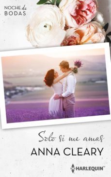 solo si me amas (ebook)-anna cleary-9788413487236