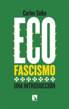 ecofascismo (ebook)-carlos taibo-9788413525136