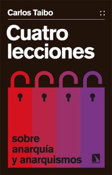 cuatro lecciones sobre anarquia y anarquismos (ebook)-carlos taibo-9788413529936