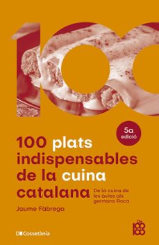 100 plats indispensables de la cuina catalana-jaume fabrega colom-9788413562636