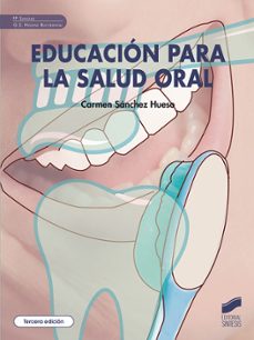 educación para la salud oral (tercera edición)-carmen sanchez hueso-9788413574936
