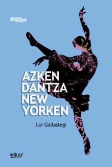 azken dantza new yorken (ebook)-lur gallastegi zendegi-9788413600536