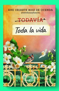 todavia toda la vida-ane uriarte-9788413848136