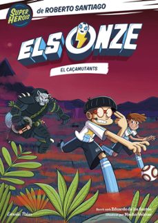 els onze 7. el caçamutants-roberto santiago-eduardo de los santos molina-9788413898636