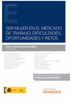 ser mujer en el mercado de trabajo: dificultades, oportunidades y retos-9788413911236