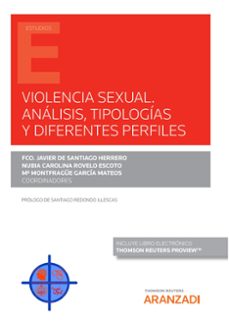 violencia sexual. analisis, tipologias y diferentes perfiles-fco, javier de santiago herrero-9788413912936