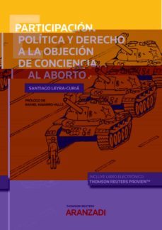 participacion politica y derecho a la objecion de conciencia al aborto-santiago leyra curia-9788413913636